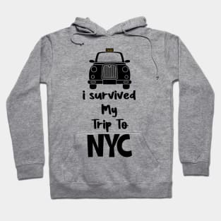 I survived My Trip To NYC Hoodie